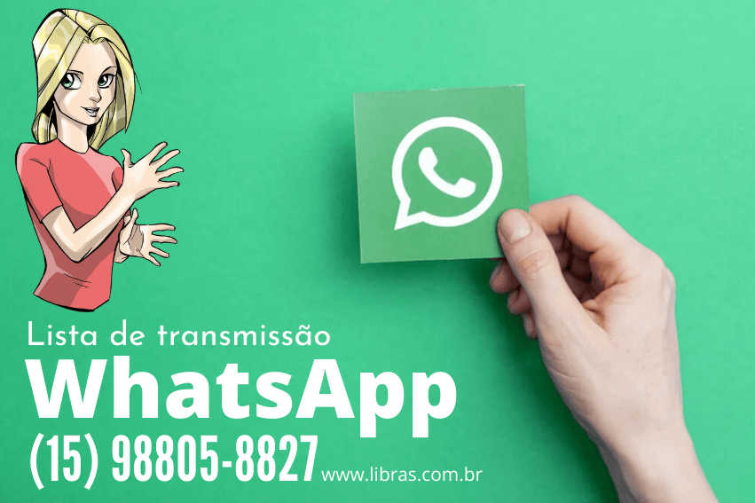 Lista de Transmissão WhatsApp Libras