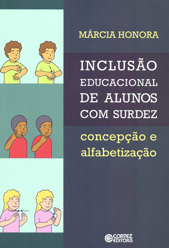 Inclusão educacional de alunos com surdez: - concepção e alfabetização 