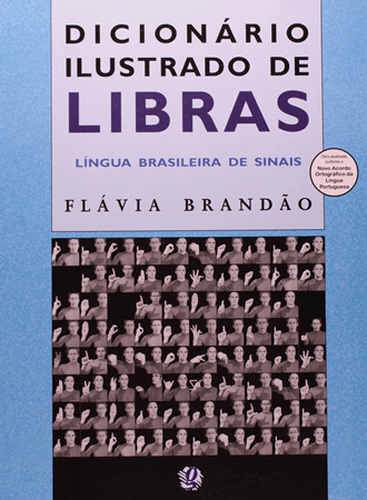 Dicionário ilustrado de libras - Língua Brasileira de Sinais