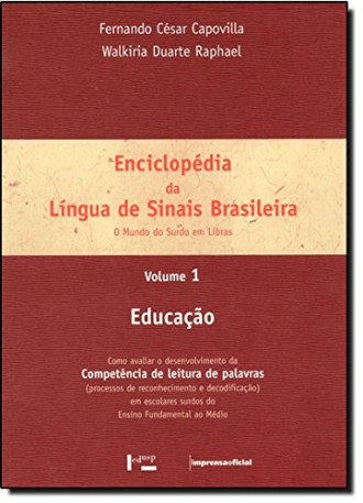Enciclopédia da Língua de Sinais Brasileira - o Mundo do Surdo em Libras - Educação (Volume 1)