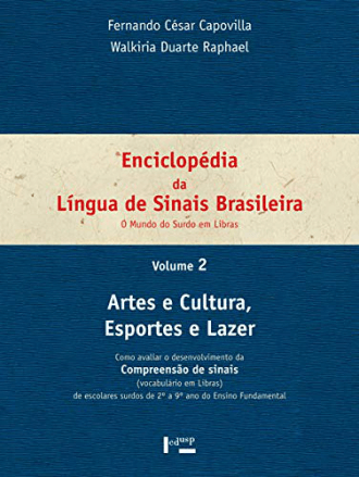 Enciclopédia da Língua de Sinais Brasileira - Artes e Cultura, Esportes e Lazer - Volume 2