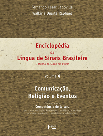 Enciclopédia da Língua de Sinais Brasileira - o Mundo do Surdo em Libras - Comunicação, Religião e Eventos (Volume 4)