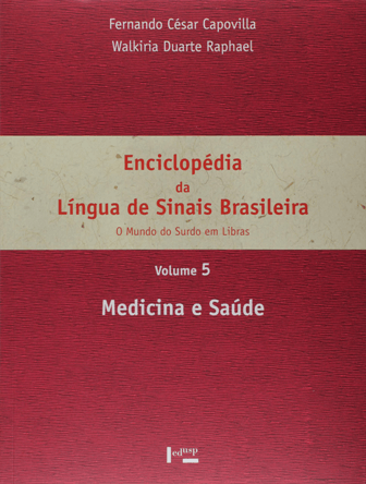 Enciclopédia da Língua de Sinais Brasileira - Medicina e Saúde - Volume 5