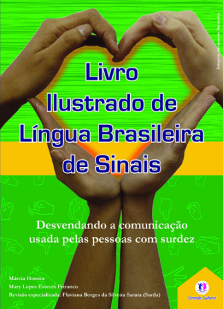 Livro ilustrado de língua brasileira de sinais vol.1 - Desvendando a comunicação usada pelas pessoas com surdez: Volume 1