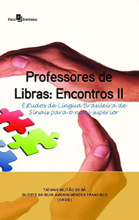 Professores de Libras - Encontros II: Estudos de Língua Brasileira de Sinais Para Nível Superior