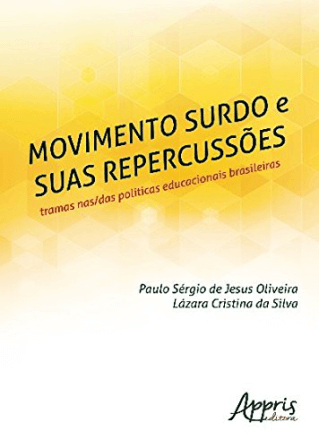 Movimento Surdo e Suas Repercussões - Tramas Nas/Das Políticas Educacionais 