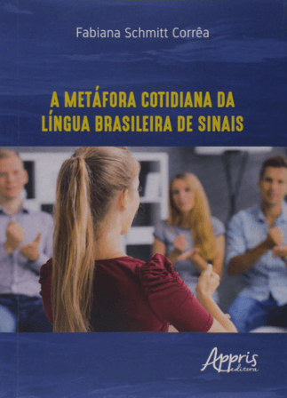 A Metáfora Cotidiana Da Língua Brasileira De Sinais