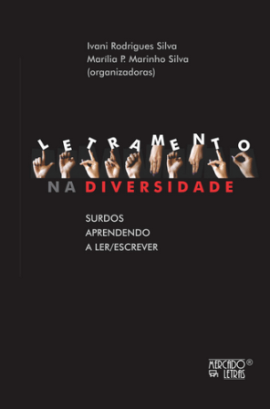 Letramento na Diversidade: - Surdos Aprendendo a Ler/Escrever 