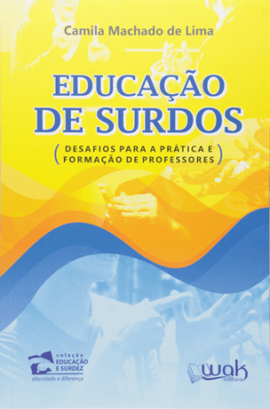 Educação de Surdos. - Desafios Para a Prática e Formação de Professores 