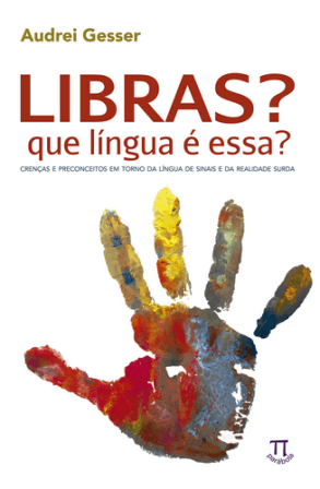 LIBRAS - Que Língua É Essa?