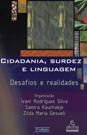 Cidadania, surdez e linguagem: - desafios e realidades