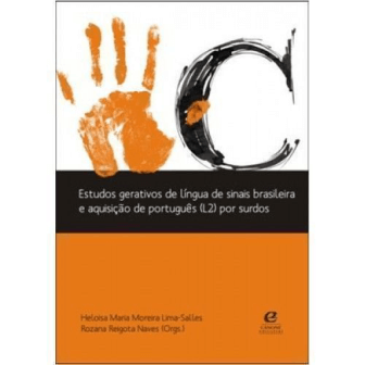 Estudos Gerativos De Lingua De Sinais Brasileira E De Aquisicao De Português (L2) por surdos