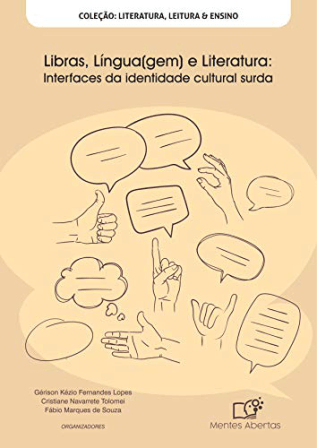 Libras, Língua(gem) e Literatura: - Interfaces da identidade cultural surda (Coleção Literatura, Leitura & Ensino Livro 6)